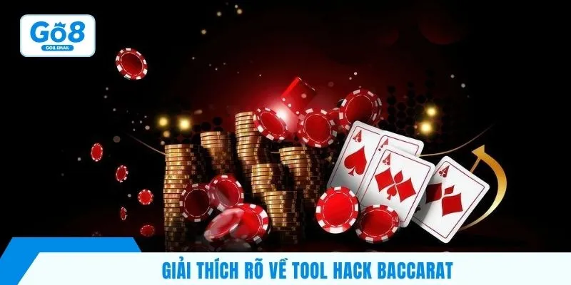 Giải thích rõ về tool hack baccarat