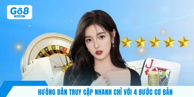 Hướng dẫn truy cập nhanh chỉ với 4 bước cơ bản